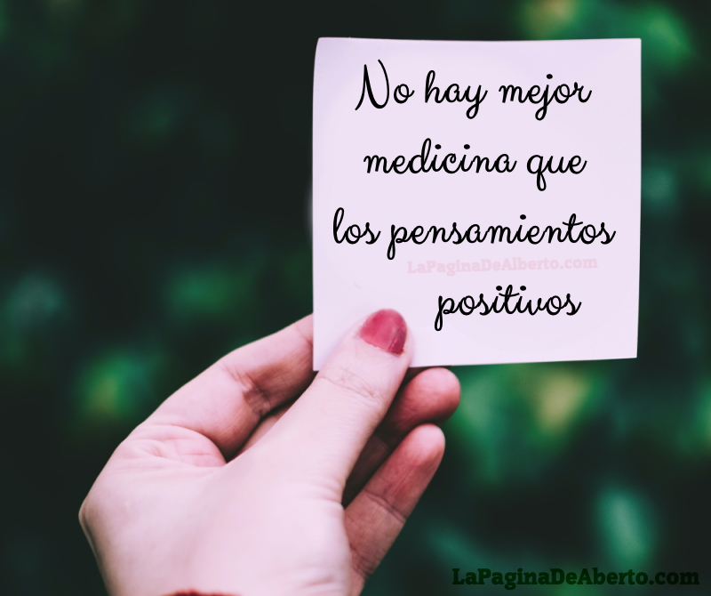 No Hay Mejor Medicina Que Los Pensamientos Positivos