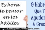 9 habitos que te aya9 Hábitos Que Te Ayudarán A Crecer – La Página De Alberto.udaran a crecer – la pagina de alberto 20220613 1508