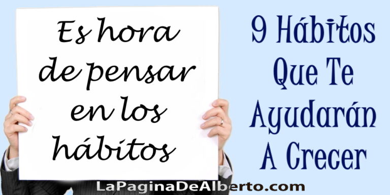 9 Hábitos Que Te Ayudarán A Crecer