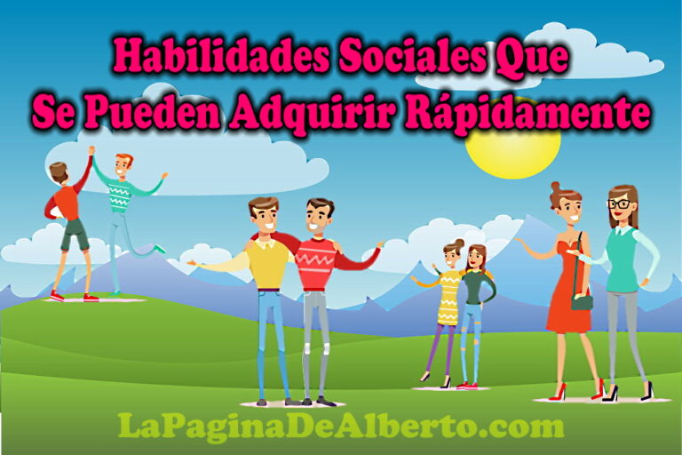 Habilidades Sociales Que Se Pueden Adquirir Rápidamente