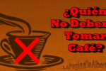 Quién No Debería Tomar Café – La Página De Alberto.